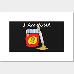 I Am Your Peanut Butter_(You Are My Jelly) Posters and Art